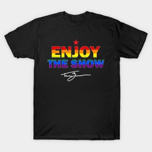 Tanner Zipchen - Enjoy the Show (Pride Edition) T-Shirt